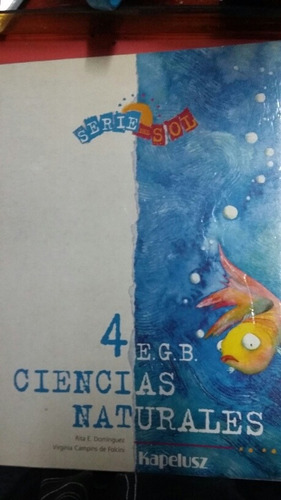 Ciencia Naturales 4 - Serie Del Sol - Kapelusz 