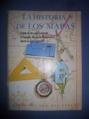 Libro / La Historia De Los Mapas ( Libros De Oro Del Saber )