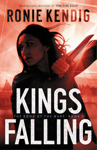 Kings Falling, De Kendig, Ronie. Editorial Bethany House Publ, Tapa Dura En Inglés