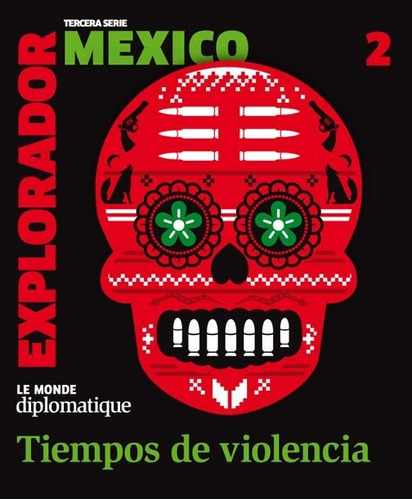 Mexico, Tiempos De Violencia - Explorador 2 3ra Serie