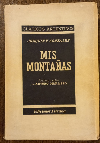 Mis Montañas - Joaquín V. González - Ediciones Estrada