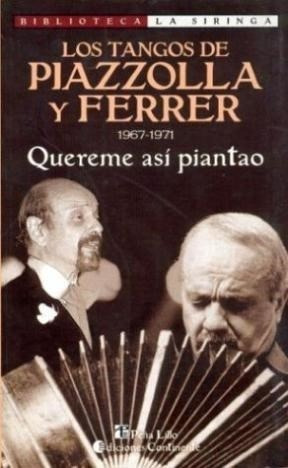 Libro Quereme Asi Piantao  1967 - 1971  Los Tangos De Piazzo