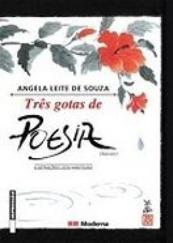 Tres Gotas De Poesia Ed2, De Angela Leite De Souza. Editora Moderna Didatico, Capa Mole Em Português