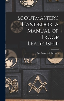Libro Scoutmaster's Handbook. A Manual Of Troop Leadershi...
