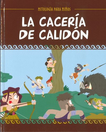 La Cacería De Calidón - Mitología Para Niños - Salvat