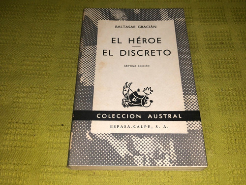 El Héroe / El Discreto - Baltasar Gracián - Austral