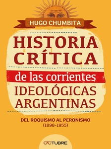 Historia Critica De Las Corrientes Ideologicas Argentinas - 