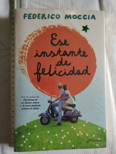 Ese Instante De Felicidad Federico Moccia Libroq 