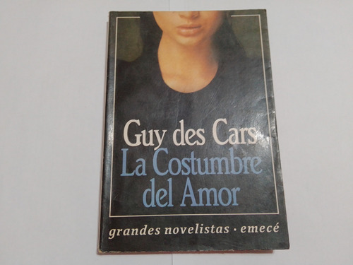 La Costumbre Del Amor - Guy Des Cars - Novela