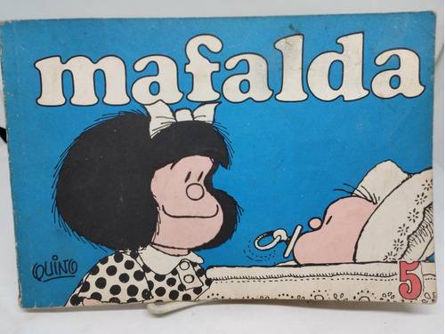 Mafalda 5. Quino. 1987. De La Flor.(1228)