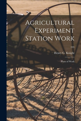 Libro Agricultural Experiment Station Work: Plans Of Work...