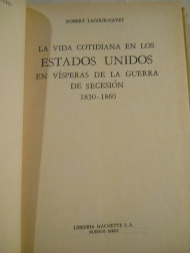 La Vida Cotidiana En Los Estados Unidos 1830/60 Lacour Gayet