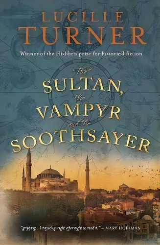 The Sultan, The Vampyr And The Soothsayer, De Lucille Turner. Editorial Hengist Press, Tapa Blanda En Inglés