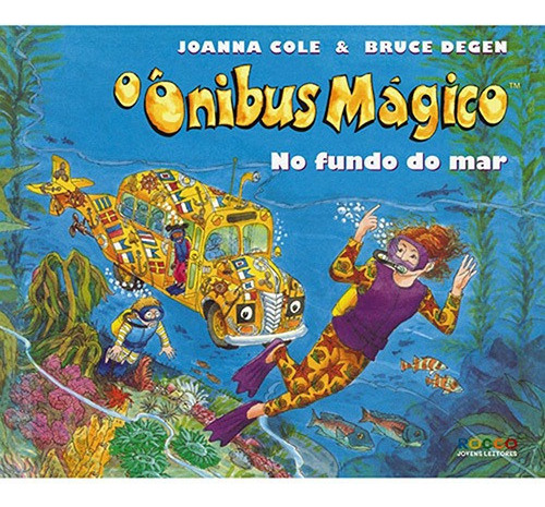 O ônibus mágico no fundo do mar, de Cole, Joanna. Editora Rocco Ltda, capa mole em português, 2009