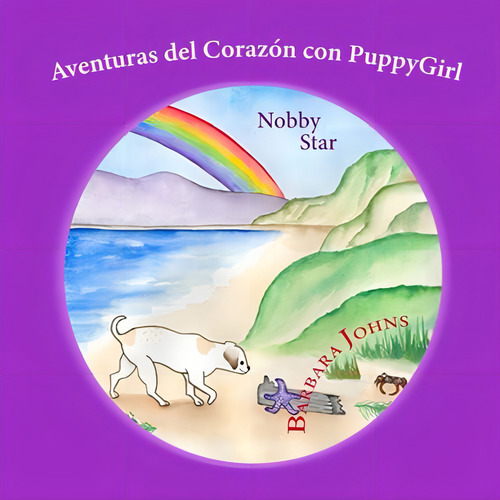 Aventuras Del Corazón Con Puppygirl: Nobby Star (spanish Edition), De Johns, Barbara A. Editorial Oem, Tapa Blanda En Español