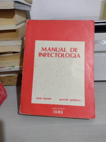 Manual De Infectología Jesús Kumate Gonzalo Gutiérrez S34 (Usado)