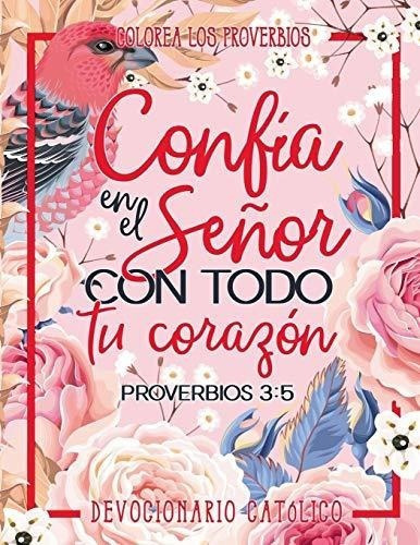 Colorea Los Proverbios Devocionario Catolico Un..., De Faith, Drawn  To. Editorial Createspace Independent Publishing Platform En Español