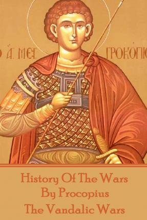 Libro History Of The Wars By Procopius - The Vandalic War...