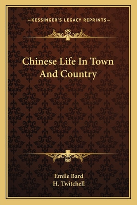 Libro Chinese Life In Town And Country - Bard, Emile