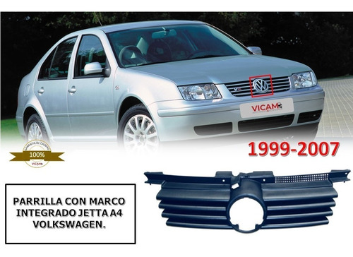 Parrilla Con Marco Integrado Jetta A4 Volkswagen 1999-2007.