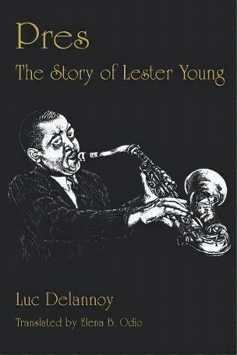 Pres: Story Of Lester, De Luc Delannoy. Editorial University Arkansas Press, Tapa Blanda En Inglés