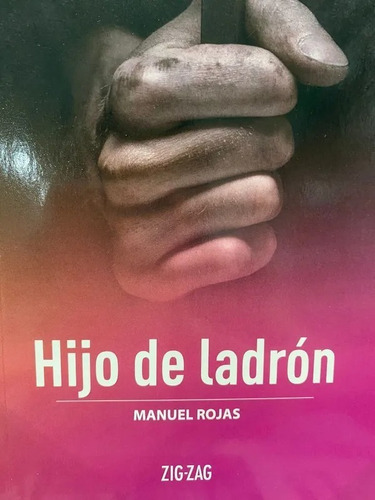 Hijo De Ladron - Manuel Rojas - Zig-zag 