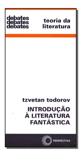 Libro Introducao A Literatura Fantastica De Tzevtan Todorov