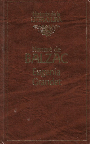 Honorio De Balzac Eugenia Grandet Casar Birotteau La Casa N