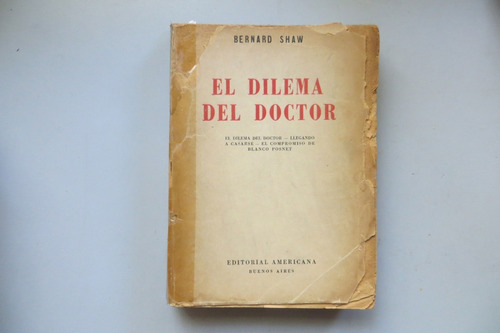 El Dilema Del Doctor Bernard Shaw Editorial Americana 1946