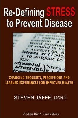 Re-defining Stress To Prevent Disease - Steven Jaffe