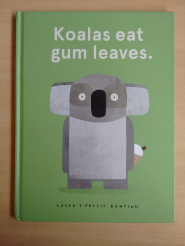 Livro Koalas Eat Gum Leaves Philip Bunting Scholastic 780r