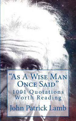 Libro  As A Wise Man Once Said : 1001 Quotations Worth Re...