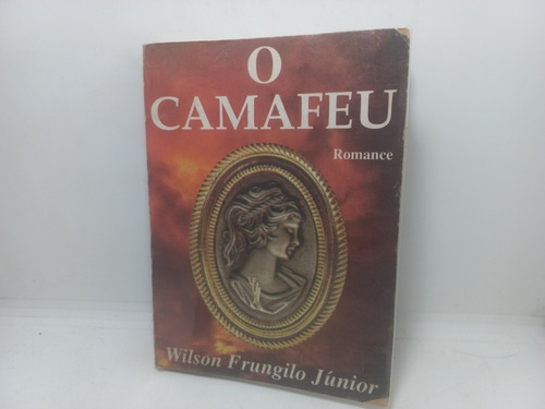 Livro - O Camafeu - Wilson Frungilo Júnior 