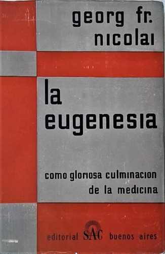 La Eugenesia - Georg Friederich Nicolai - S A C 1957 