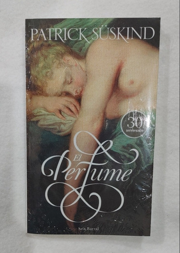 El Perfume Libro Nuevo Patrick Suskind Nueva Edicion 30aniv