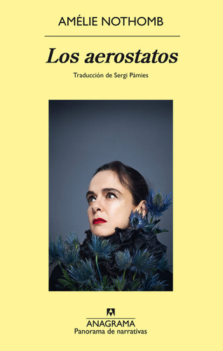 Los Aerostatos, De Nothomb, Amélie. Editorial Anagrama, Tapa Blanda, Edición 01 En Español, 2023