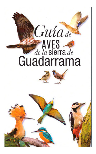 Libro Guia De Aves De La Sierra De Guadarrama - Sanchez C...