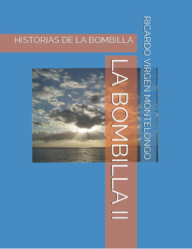 Libro: La Bombilla Ii: Historias De La Bombilla (spanish Edi