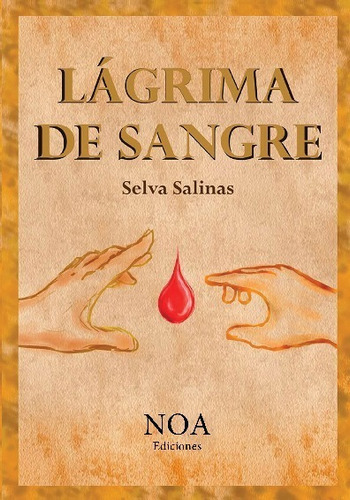 Lágrima De Sangre, De Selva Salinas. Editorial Ediciones Javisa23 En Español