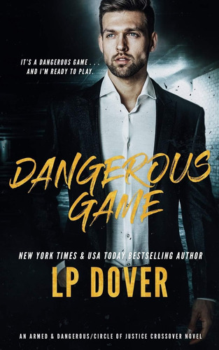 Libro: Dangerous Game: An Armed & Of Justice Crossover Novel