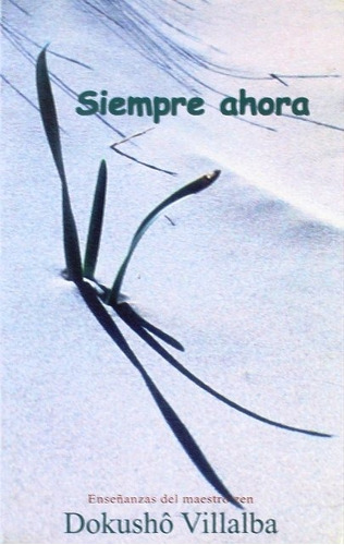 Siempre Ahora, De Villalba, Dokushô. Editorial Miraguano, Tapa Blanda En Español, 2000