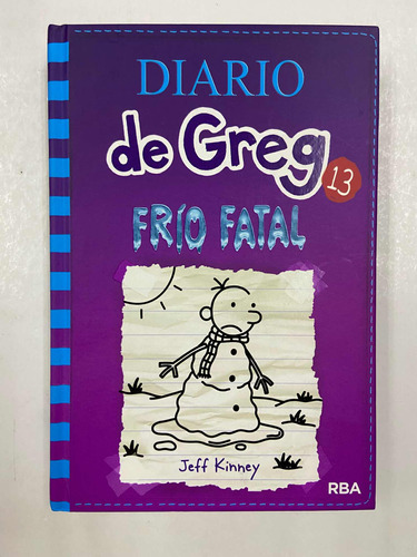 Diario De Greg Frio Fatal 13 - Jeff Kinney