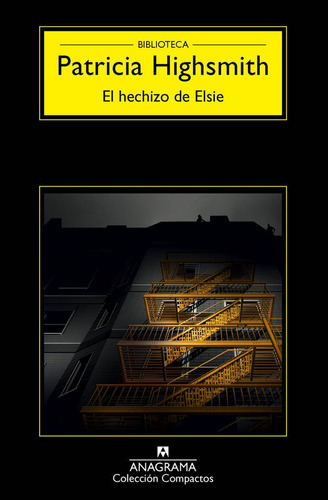 El hechizo de Elsie, de Patricia Highsmith. Editorial Anagrama S.A., tapa blanda en español