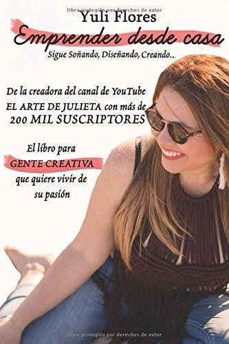 Sigue Soñando, Diseñando, Creando - Flores, Yuli, De Flores, Y. Editorial Independently Published En Español