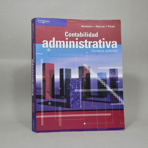 Contabilidad Administrativa Warren Thompson Editores 2005 Ñ5