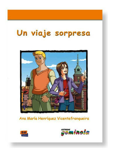 Un Viaje Sorpresa - Editora Edinumen, De Ana M. Henríquez E Vicentefranqueira. Editorial Edinumen En Espanhol