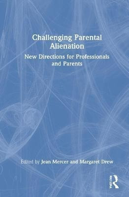 Libro Challenging Parental Alienation : New Directions Fo...