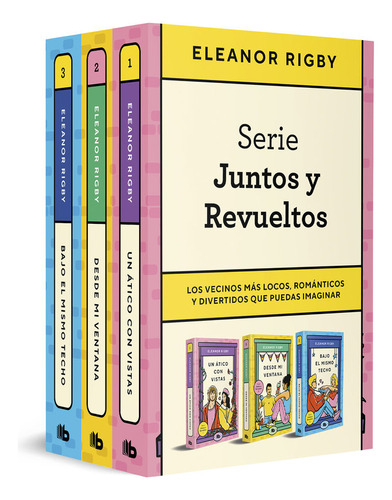 Juntos Y Revueltos Pack Con Un Atico Con Vistas Desde Mi Ven, De Eleanor Rigby. Editorial B De Bolsillo En Español