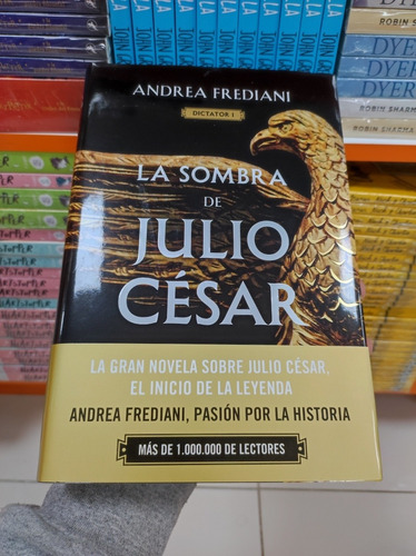 Libro La Sombra De Julio César - Andrea Frediani - Tapa Dura
