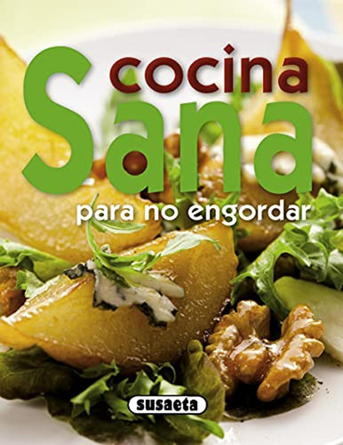 Cocina Sana Para No Engordar (practicos De Cocina)